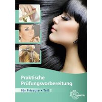 Praktische Prüfungsvorbereitung Friseure 2 von Europa-Lehrmittel