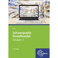 Schwerpunkt Einzelhandel Schuljahr 3 von Europa-Lehrmittel