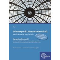 Schwerpunkt Gesamtwirtschaft Kaufm. Berufsschule von Europa-Lehrmittel