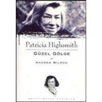 Patricia Highsmith - Güzel Gölge von Everest Yayinlari