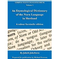 An Etymological Dictionary of the Norn Language in Shetland von Evertype