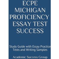 ECPE Michigan Proficiency Essay Test Success von Exam SAM Study Aids and Media