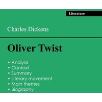 Succeed all your 2024 exams: Analysis of the novel of Charles Dickens's Oliver Twist von Exams Books