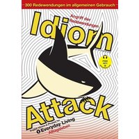 Idiom Attack Vol. 1 - English Idioms & Phrases for Everyday Living (German Edition) von Exile Press