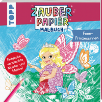 FRECHVERLAG TOPP 29245 Zauberpapier Malbuch Feen-Prinzessinnen FRECHVERLAG TOPP 29245 Zauberpapier Malbuch Feen-Prinzessinnen von FRECHVERLAG