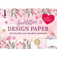 TOPP 18428 Design Paper Love Letters A5 - 75 feste Motivpapiere A5 in 25 Designs. Mit Handlettering-Grundkurs von FRECHVERLAG