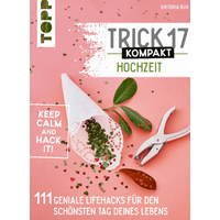 TOPP 25056 Trick 17 kompakt - Hochzeit. Perfekt für die gestresste Braut oder den aufgeregten Bräutigam TOPP 25056 Trick 17 kompakt - Hochzeit. Perfekt für die gestresste Braut oder den aufgeregten Bräutigam von FRECHVERLAG