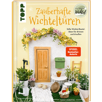 TOPP 25123 Zauberhafte Wichteltüren - Süße Wichtel-Bastelideen für drinnen und draußen von FRECHVERLAG