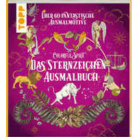 TOPP 28031 Colorful Spirit - Das Sternzeichen-Ausmalbuch - Ausmalen und entspannen. Über 60 kosmische Motive zum Ausmalen: Sternzeichen, Sonne, Mond und die vi | frechverlag von FRECHVERLAG