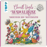 TOPP 28057 Christl Vogls Ausmalreise - Abenteuer der Blütenelfen - Ausmalen & träumen von FRECHVERLAG