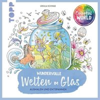 TOPP 28107 Colorful World - Wundervolle Welten im Glas TOPP 28107 Colorful World - Wundervolle Welten im Glas von FRECHVERLAG