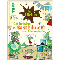 TOPP 29057 Die Olchis. Das krötige Bastelbuch aus Schmuddelfing - Lustige Bastelideen mit den Olchis von FRECHVERLAG