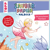 TOPP 29117 Zauberpapier Malbuch Verwunschenes Feenland von FRECHVERLAG