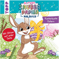 TOPP 29153 Glitzer Zauberpapier Malbuch Kunterbunte Ostern von FRECHVERLAG