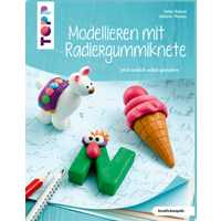 TOPP 4372 Modellieren mit Radiergummiknete (kreativ.kompakt) von FRECHVERLAG