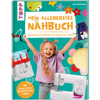 TOPP 4450 Mein allererstes Nähbuch - Genialeinfache Nähideen für Kinder ab 5 Jahren. Mit easy-peasy Schnittmusterbogen | Andresen, Ina TOPP 4450 Mein allererstes Nähbuch - Genialeinfache Nähideen für Kinder ab 5 Jahren. Mit easy-peasy Schnittmusterbogen | Andresen, Ina von FRECHVERLAG