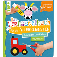 TOPP 4458 Das Verbastelbuch für die Allerkleinsten Schneiden und Kleben Bauernhof von FRECHVERLAG