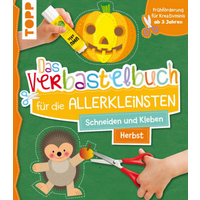 TOPP 4486 Das Verbastelbuch für die Allerkleinsten. Schneiden und Kleben. Herbst von FRECHVERLAG