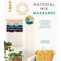 TOPP 4575 Material-Mix Makramee - Farbenfrohe & abwechslungsreiche Knüpfprojekte in Kombination mit Jute, Filzwolle, Stoffbändern, Bast von FRECHVERLAG