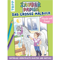 TOPP 4646 Zauberpapier - Das große Malbuch - Pferde und Ponys - Entdecke versteckte Muster und Motive! von FRECHVERLAG