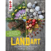 TOPP 4654 Land Art. Das Draußen-Kreativ-Buch für die ganze Familie von FRECHVERLAG