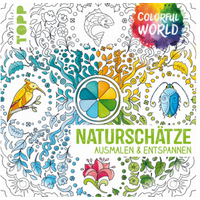 TOPP 4734 Colorful World - Naturschätze - Ausmalen & entspannen | Altmayer, Helga;Schwab, Ursula;Pitz, Natascha von FRECHVERLAG