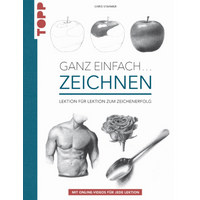 TOPP 4775 Ganz einfach ... zeichnen - Lektion für Lektion zum Zeichenerfolg. Mit Online-Videos für jede Lektion | Stahmer, Chris von FRECHVERLAG