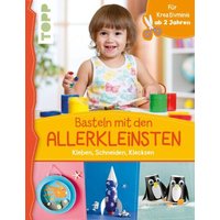 TOPP 7671 Basteln mit den Allerkleinsten TOPP 7671 Basteln mit den Allerkleinsten von FRECHVERLAG