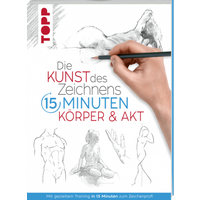 TOPP 8277 Die Kunst des Zeichnens 15 Minuten Körper & Akt von FRECHVERLAG