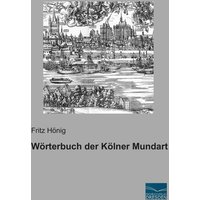 Wörterbuch der Kölner Mundart von Fachbuchverlag Dresden