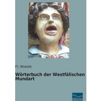 Wörterbuch der Westfälischen Mundart von Fachbuchverlag Dresden