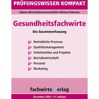 Gesundheitsfachwirte: Prüfungswissen kompakt von Fachwirteverlag