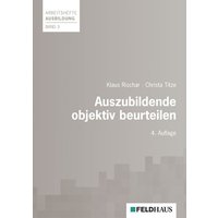 Rischar, K: Auszubildende objektiv beurteilen von Feldhaus