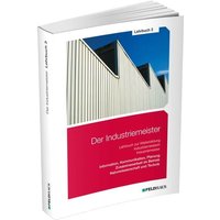 Der Industriemeister / Lehrbuch 3 von Feldhaus