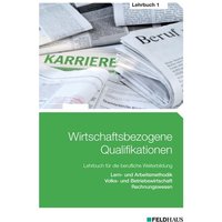 Schmidt, E: Wirtschaftsbezogene Qualifikationen 1 von Feldhaus