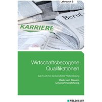 Schmidt, E: Wirtschaftsbezogene Qualifikationen LB 2 von Feldhaus