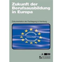 Zukunft der Berufsausbildung in Europa von Feldhaus