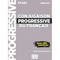 Conjugaison progressive du francais - Niveau debutant (A1/A2) + CD von Cle International