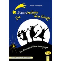 Schmittberger, A: Die scheinheiligen drei Könige Musical von Fidula