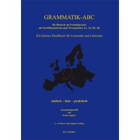 Grammatik-ABC für Deutsch als Fremdsprache auf Zertifikatsniveau und Niveaustufen A1, A2, B1, B2 von Fischer, R. G.