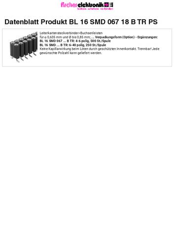 Fischer Elektronik Buchsenleiste (Präzision) Anzahl Reihen: 2 BL16SMD06718BTRPS 250St. von Fischer Elektronik