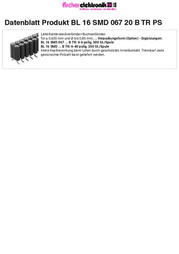 Fischer Elektronik Buchsenleiste (Präzision) Anzahl Reihen: 2 BL16SMD06720BTRPS 250St. von Fischer Elektronik