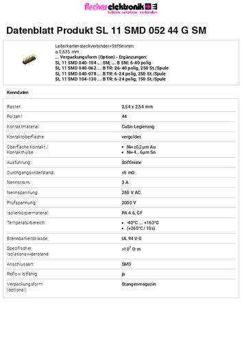 Fischer Elektronik Stiftleiste (Standard) Anzahl Reihen: 2 SL11SMD05244GSM 10St. von Fischer Elektronik