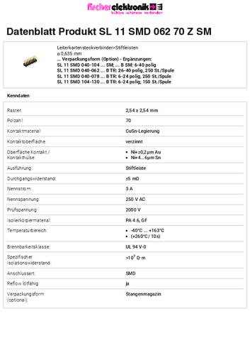 Fischer Elektronik Stiftleiste (Standard) Anzahl Reihen: 2 SL11SMD06270ZSM 10St. von Fischer Elektronik