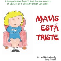 Mavis está triste: For new readers of Spanish as a Second/Foreign Language von For Our Sun Publishing