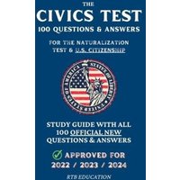 The Civics Test - 100 Questions & Answers for the Naturalization Test & U.S. Citizenship von For Our Sun Publishing