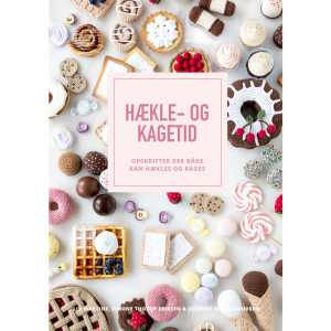 Häkeln und Backen - Buch von Liv Martine, Simone Thorup Eriksen und Jo von Forlaget Kahrius