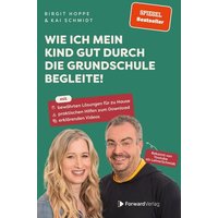 Wie ich mein Kind gut durch die Grundschule begleite von ForwardVerlag