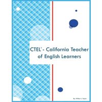 CTEL - California Teacher of English Learners von Fostering English Learning