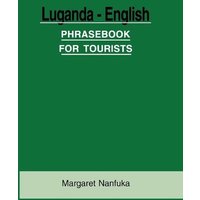 Luganda-English Phrase Book for Tourists von Fountain Publ.